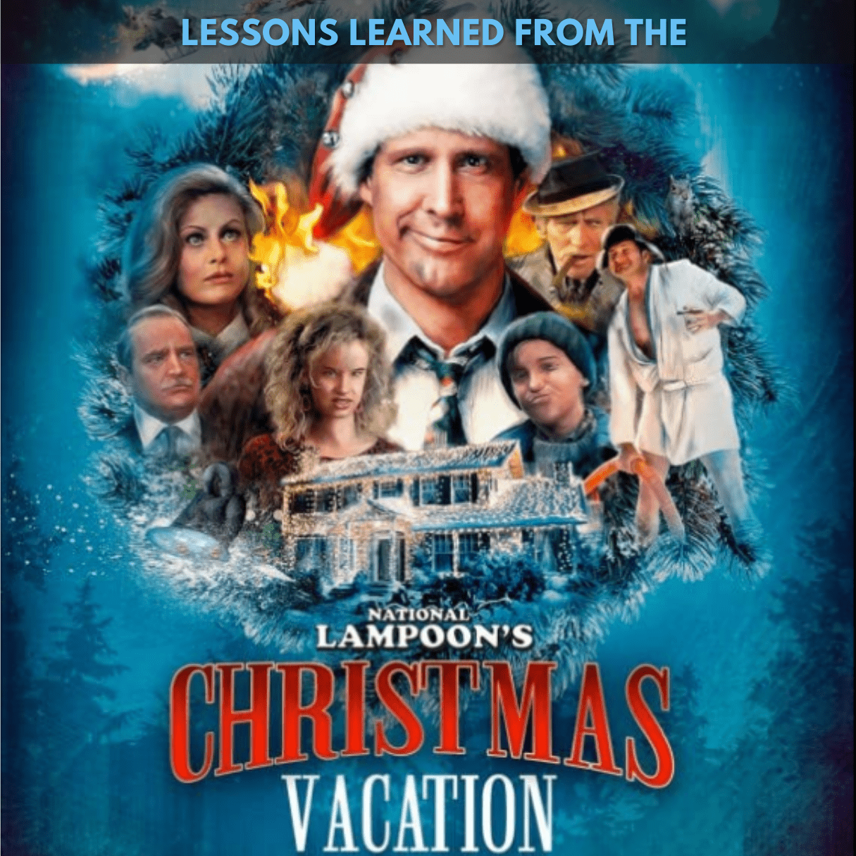 Lessons learned from National Lampoon’s Christmas Vacation Movie – relating to Estate Planning.