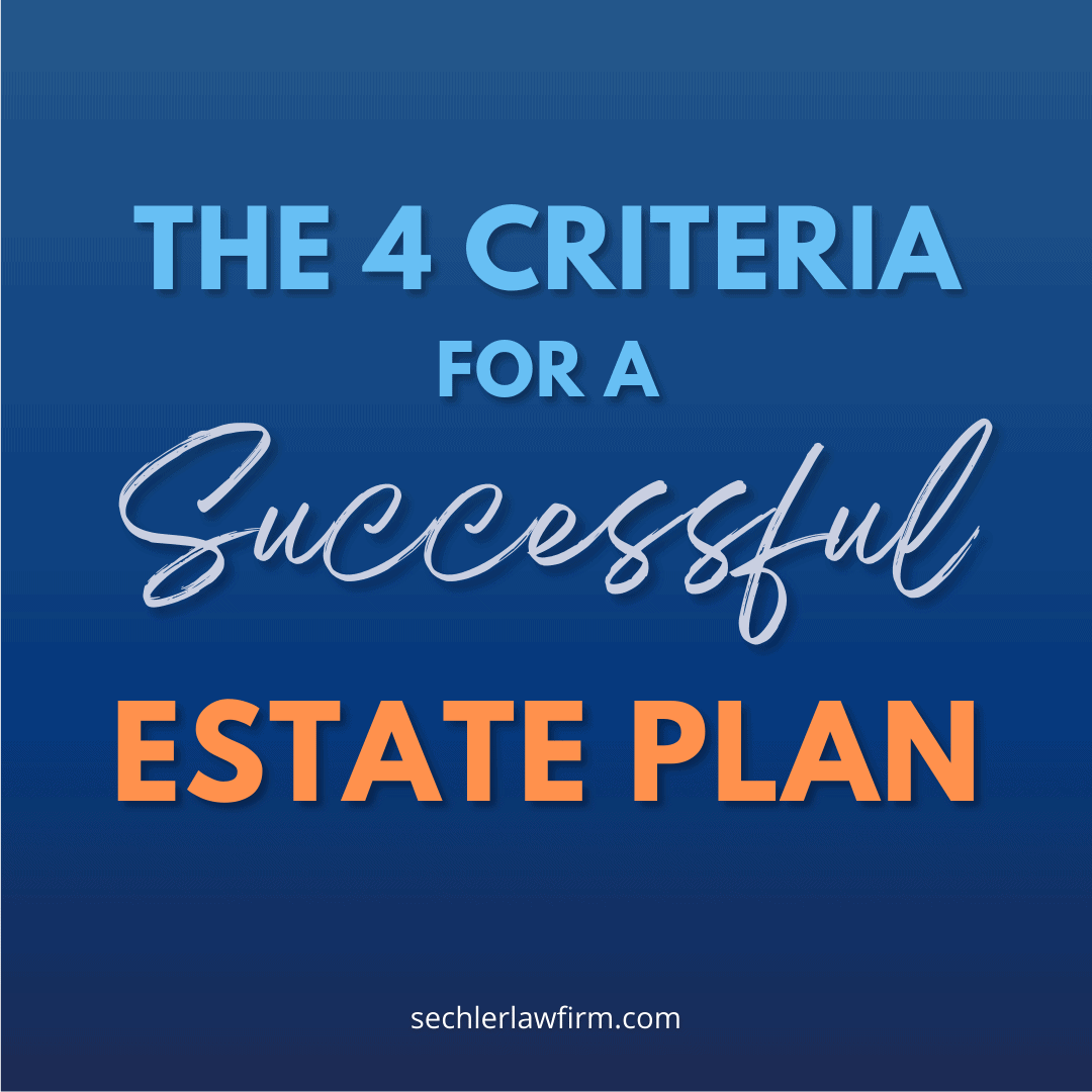 The Four Criteria for a Successful Estate Plan