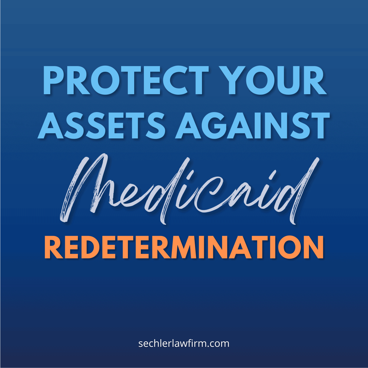 Protecting Your Assets Against Medicaid Redetermination