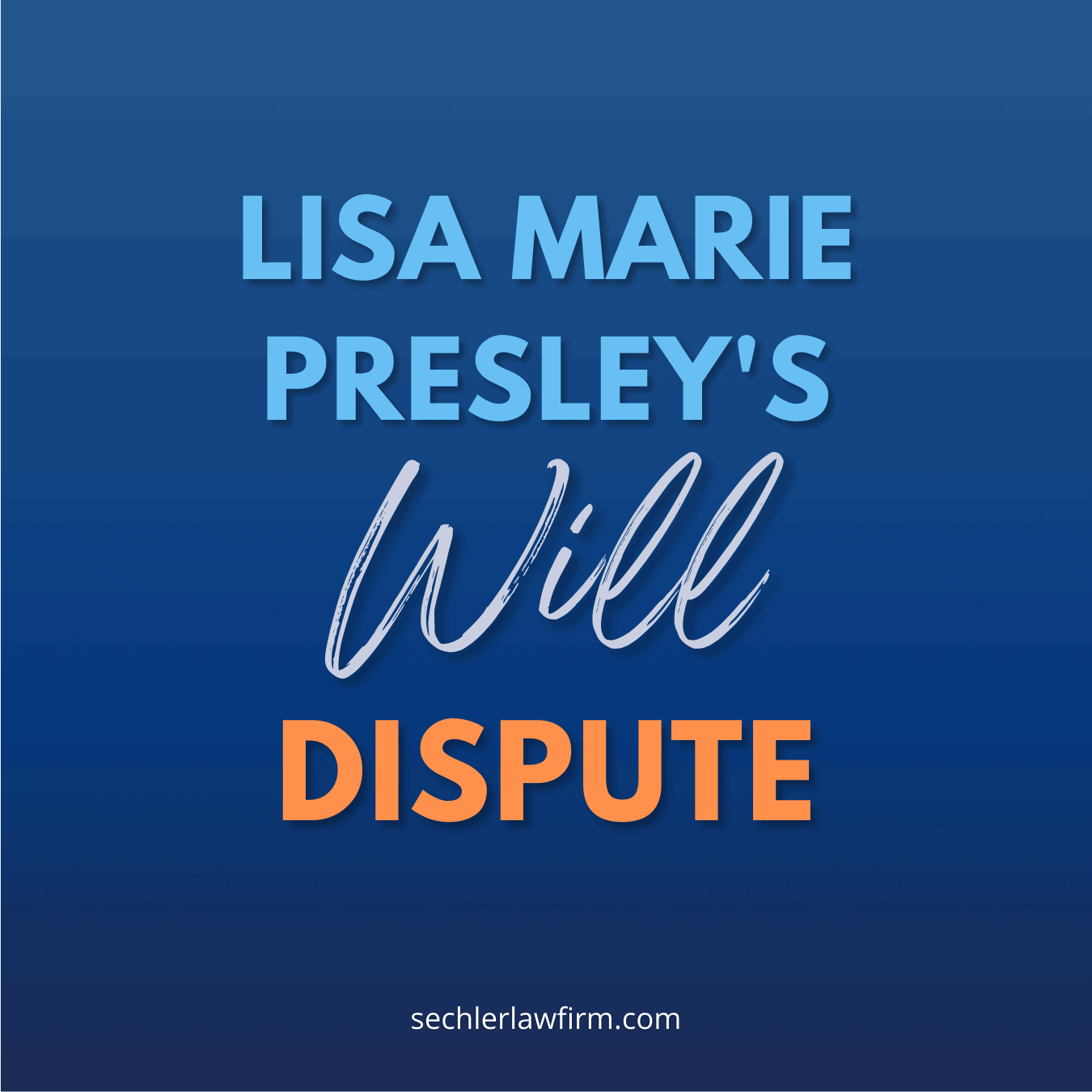 Lisa Marie Presley’s Will Dispute
