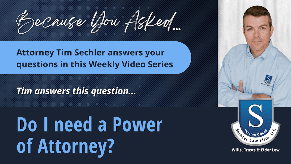 Do I need a Power of Attorney?