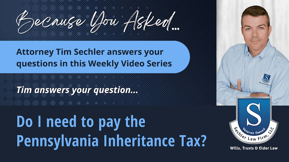 Do I Need To Pay The Pennsylvania Inheritance Tax?