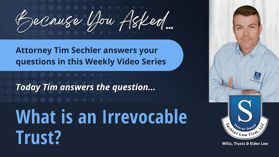 What is an Irrevocable Trust?