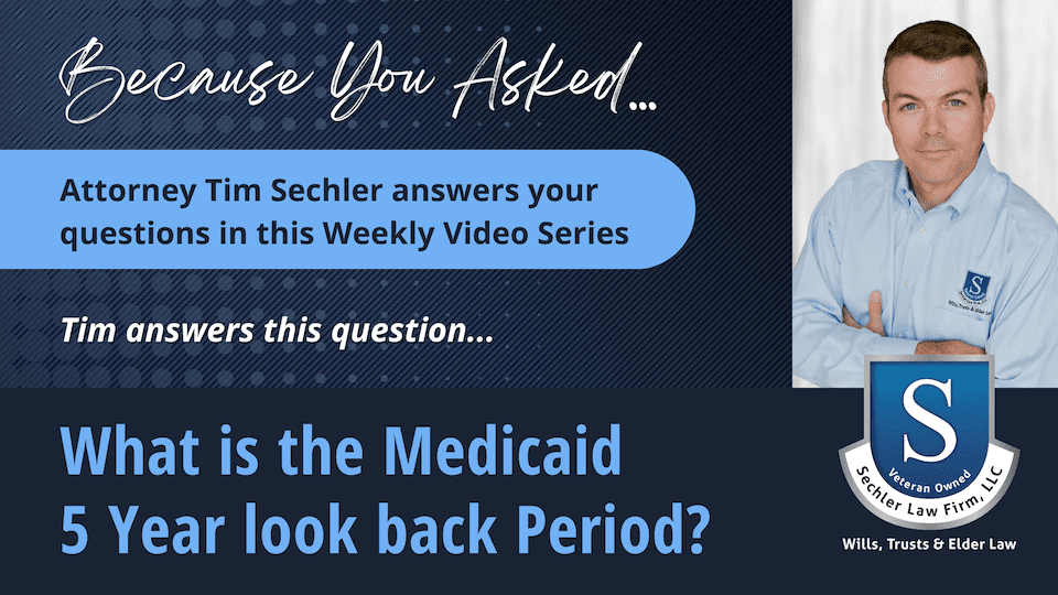 What is the Medicaid 5 Year look back Period?