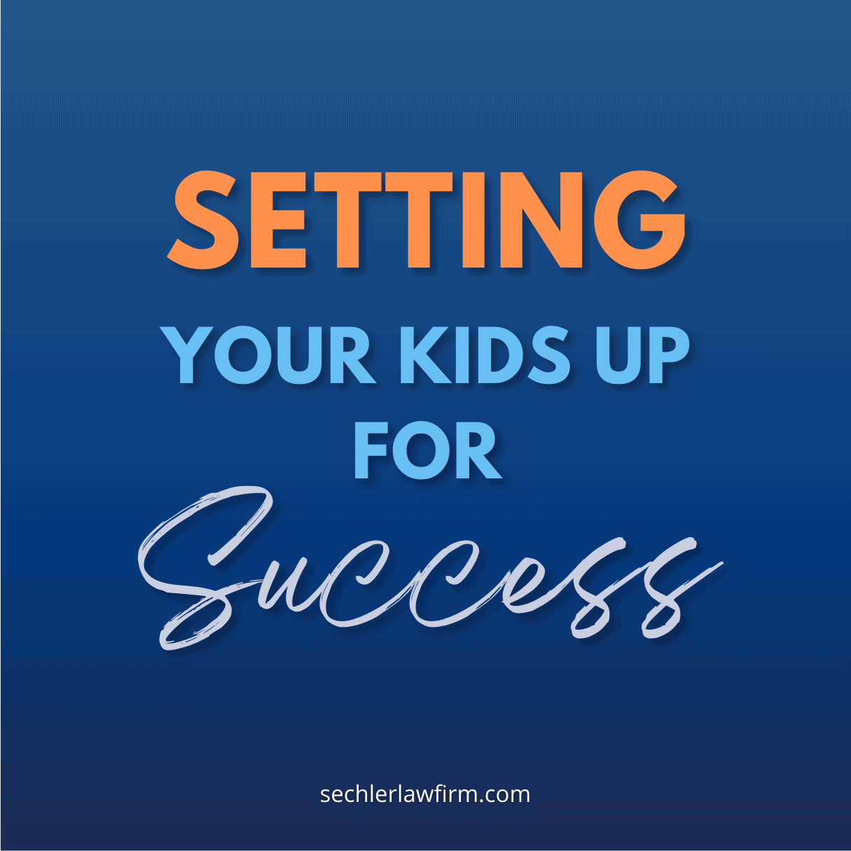 Setting Your Kids Up For Success