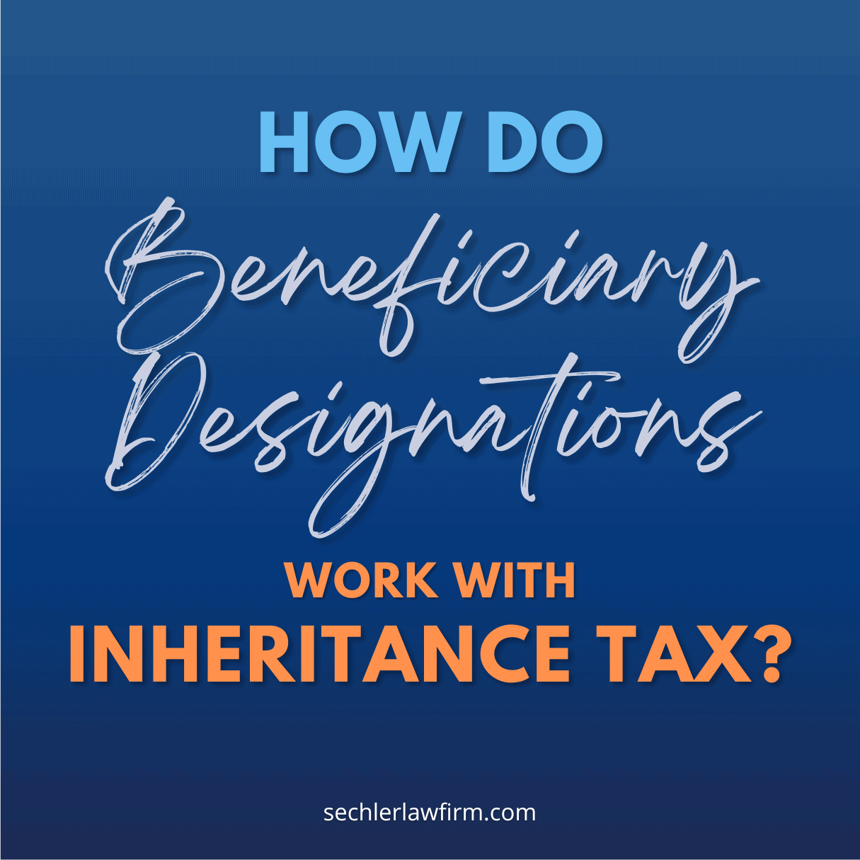 How do Beneficiary Designations work with Inheritance Tax?