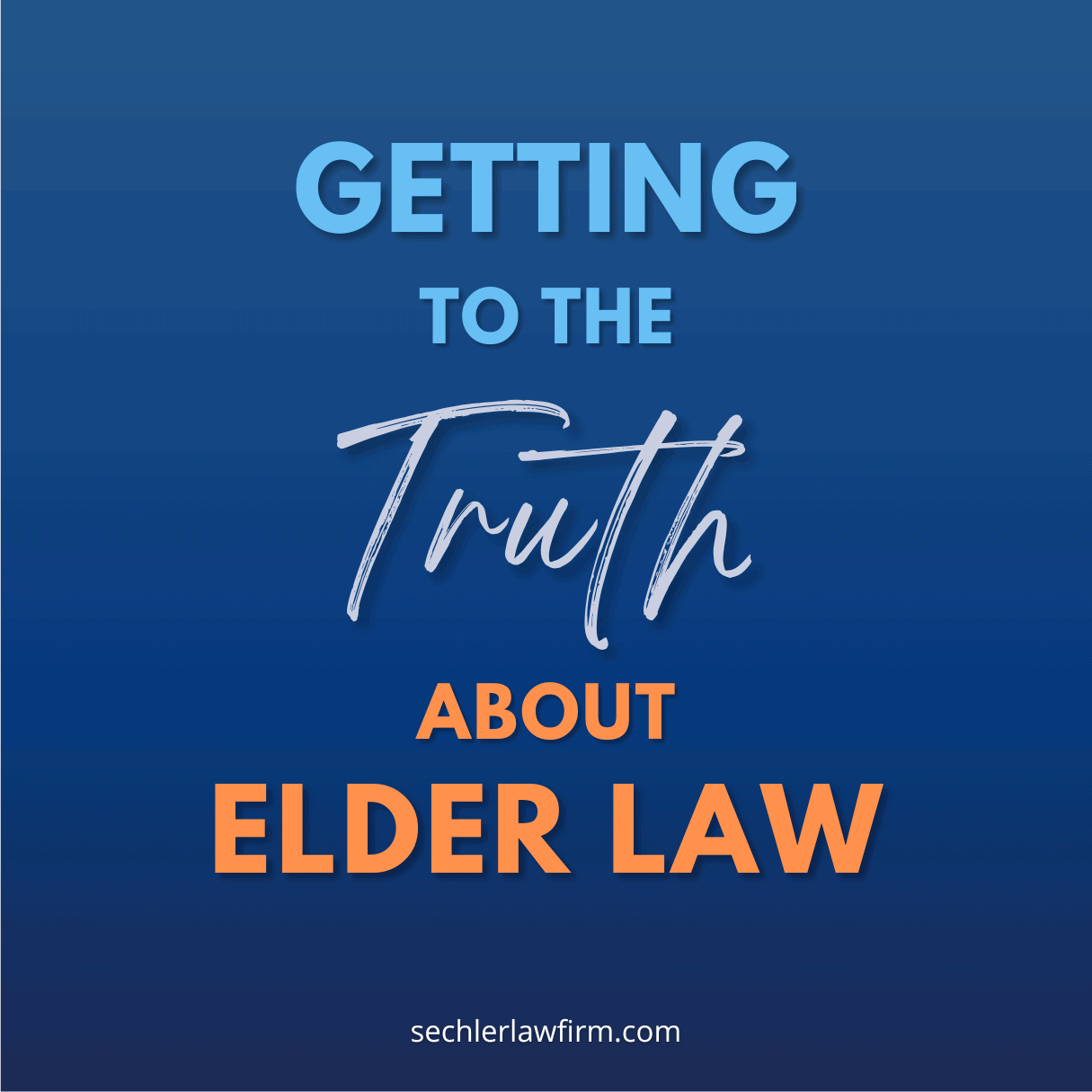 Getting To The Truth About Elder Law