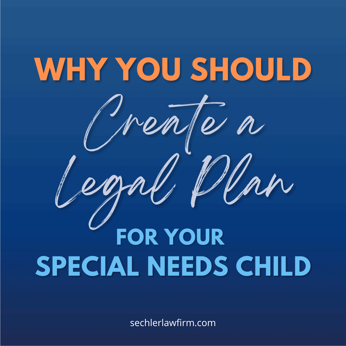 Why You Should Create a Legal Plan Now for Your Special Needs Child