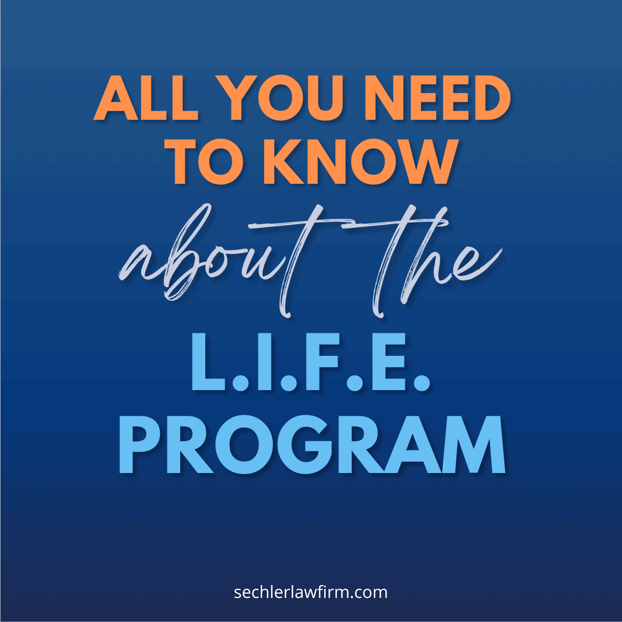 All You Need to Know about The LIFE Program