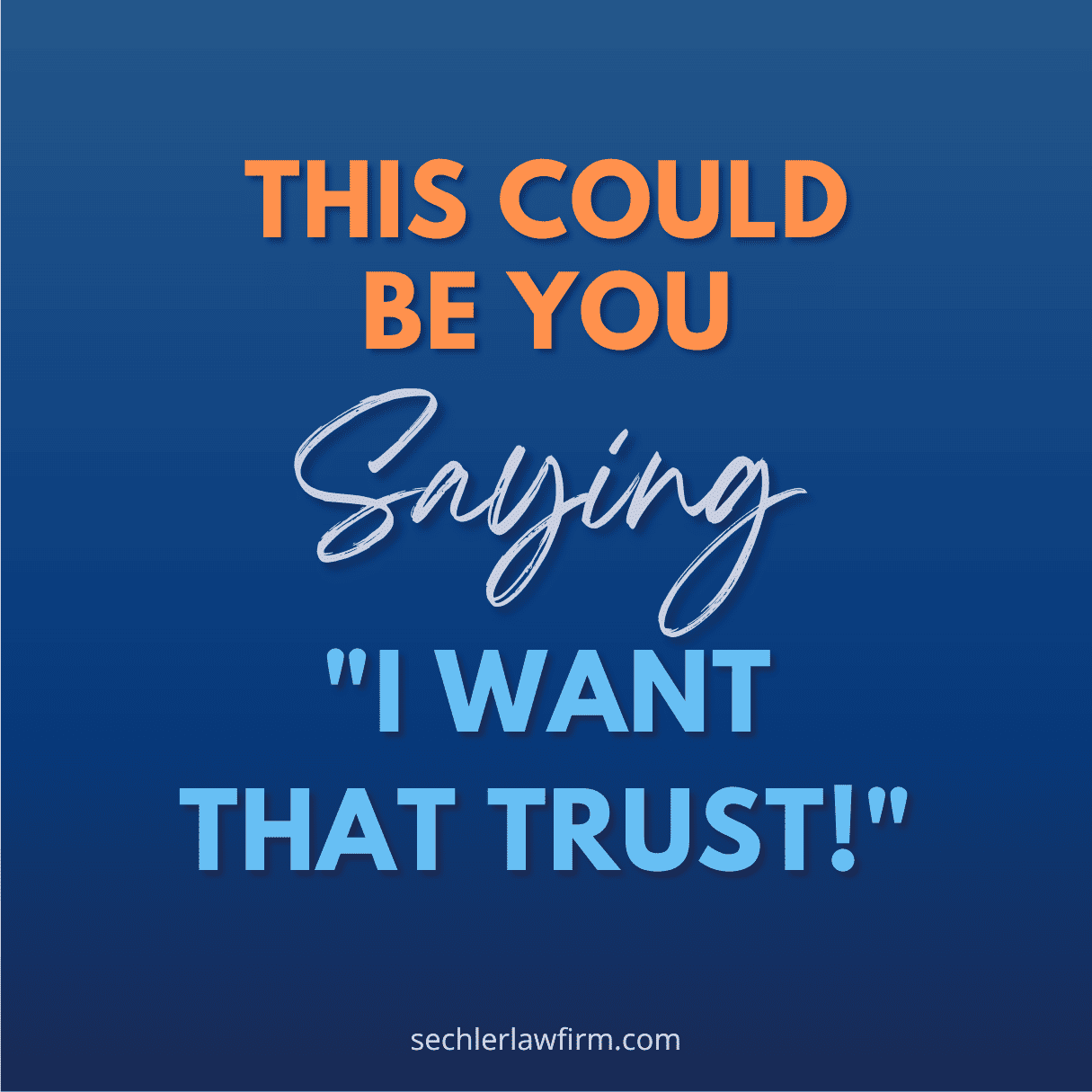 I Want That Trust!