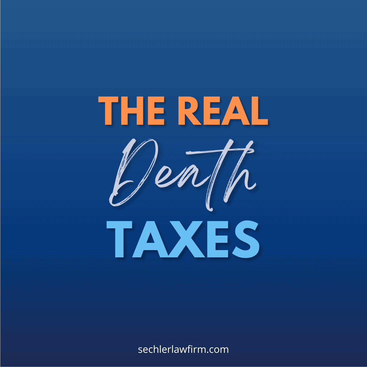 The Real Death Taxes