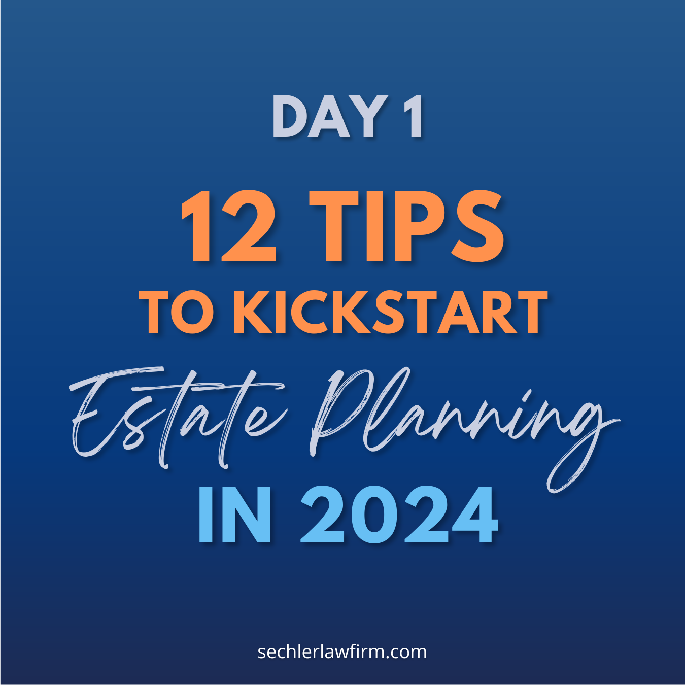 12 Tips to Kickstart your Estate Planning for 2024 – Day 1
