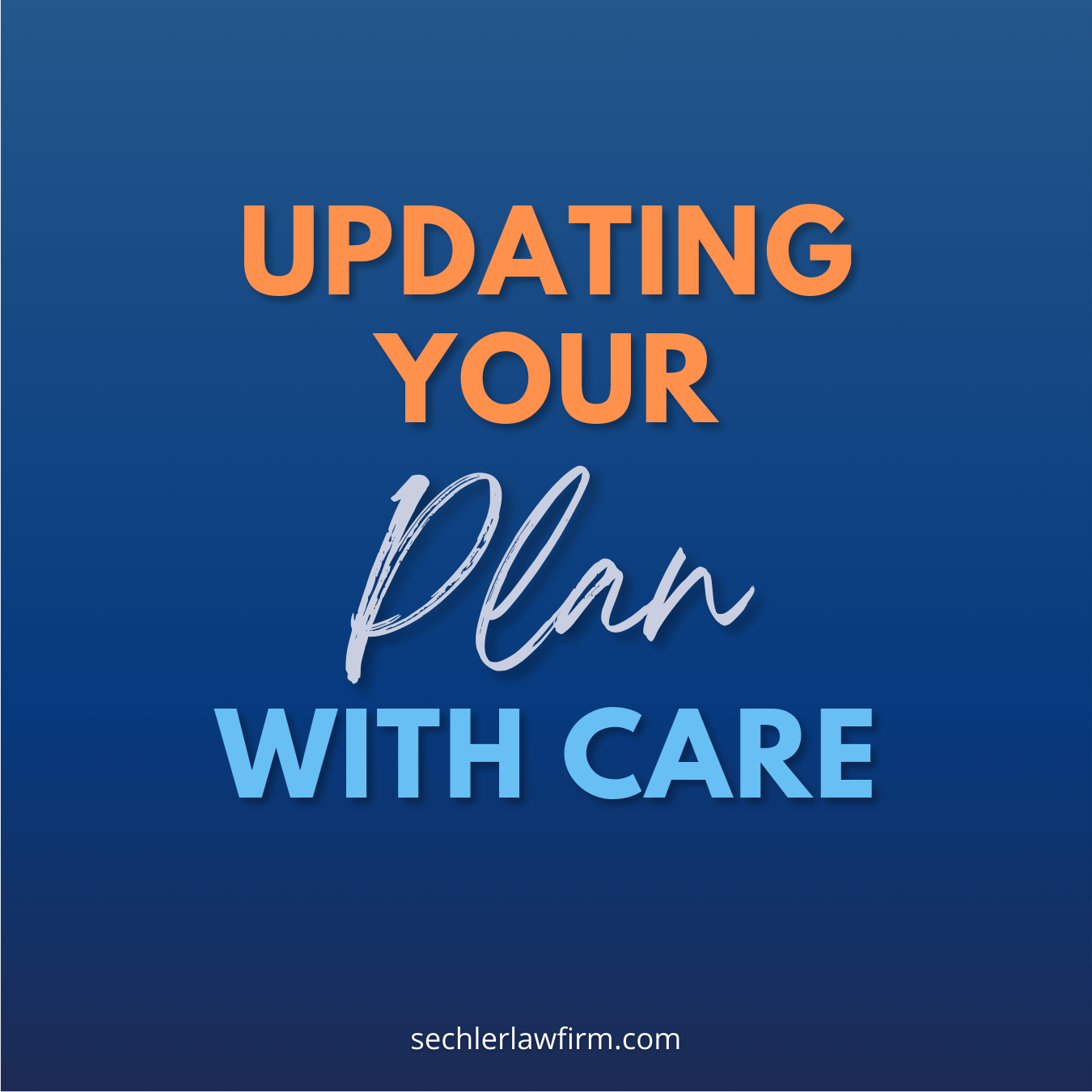 Updating Your Plan With Care