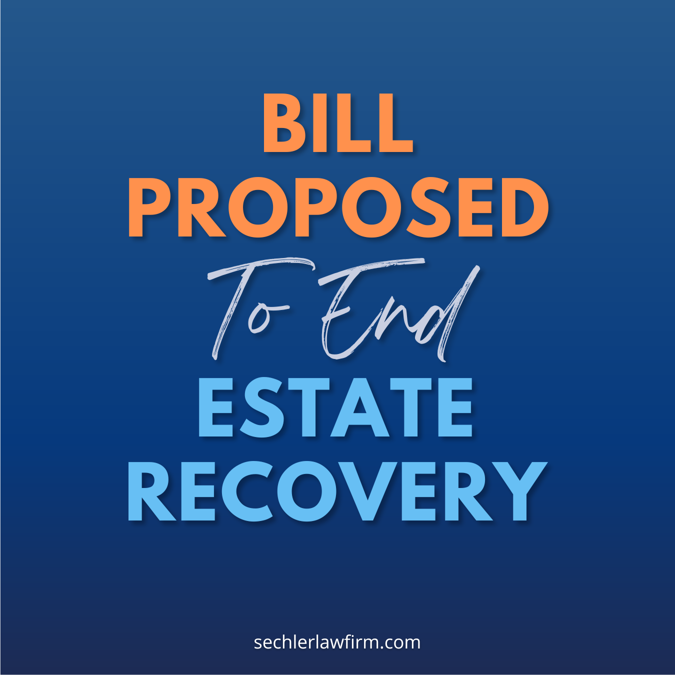 Bill Proposed to End Estate Recovery