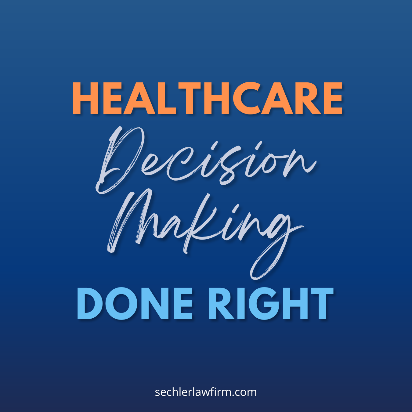 Health Care Decision Making Done Right