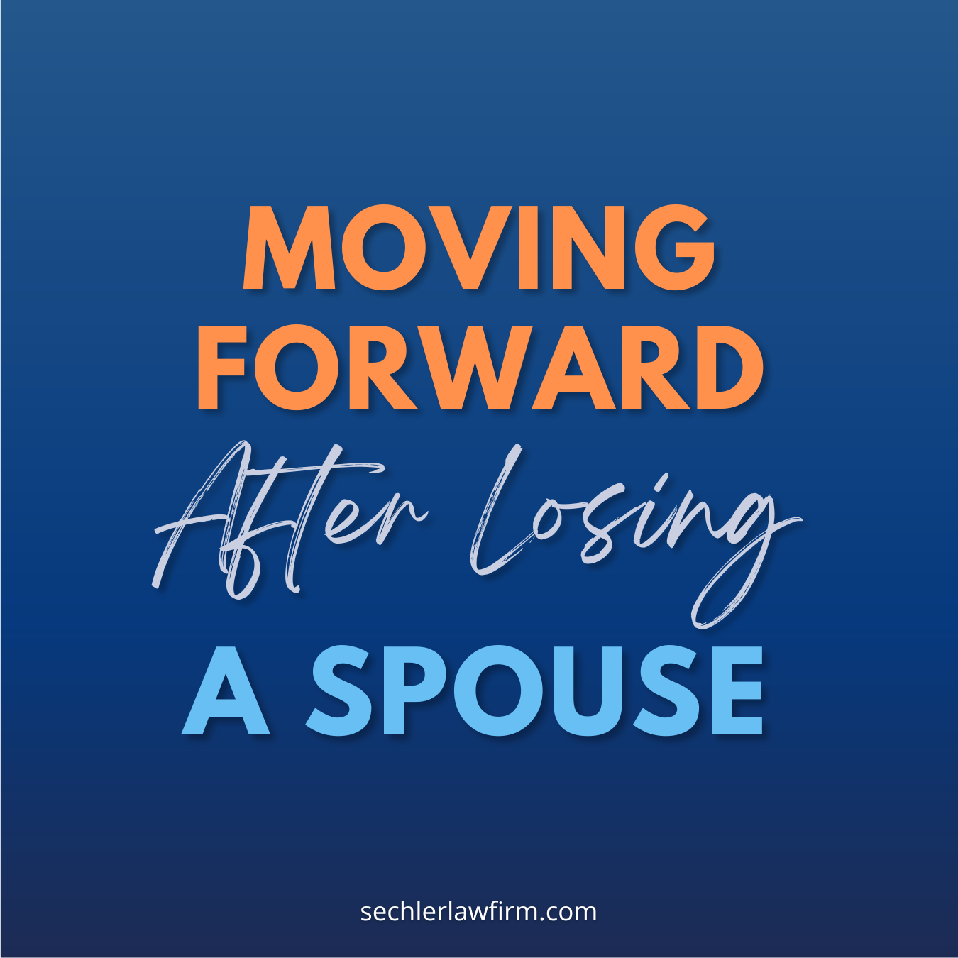 Moving Forward After Losing A Spouse