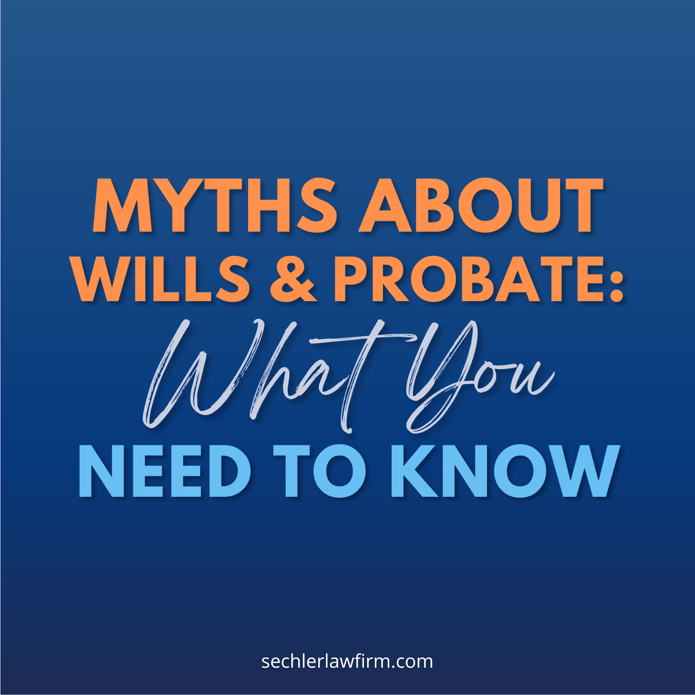 Myths About Wills and Probate: What You Need to Know