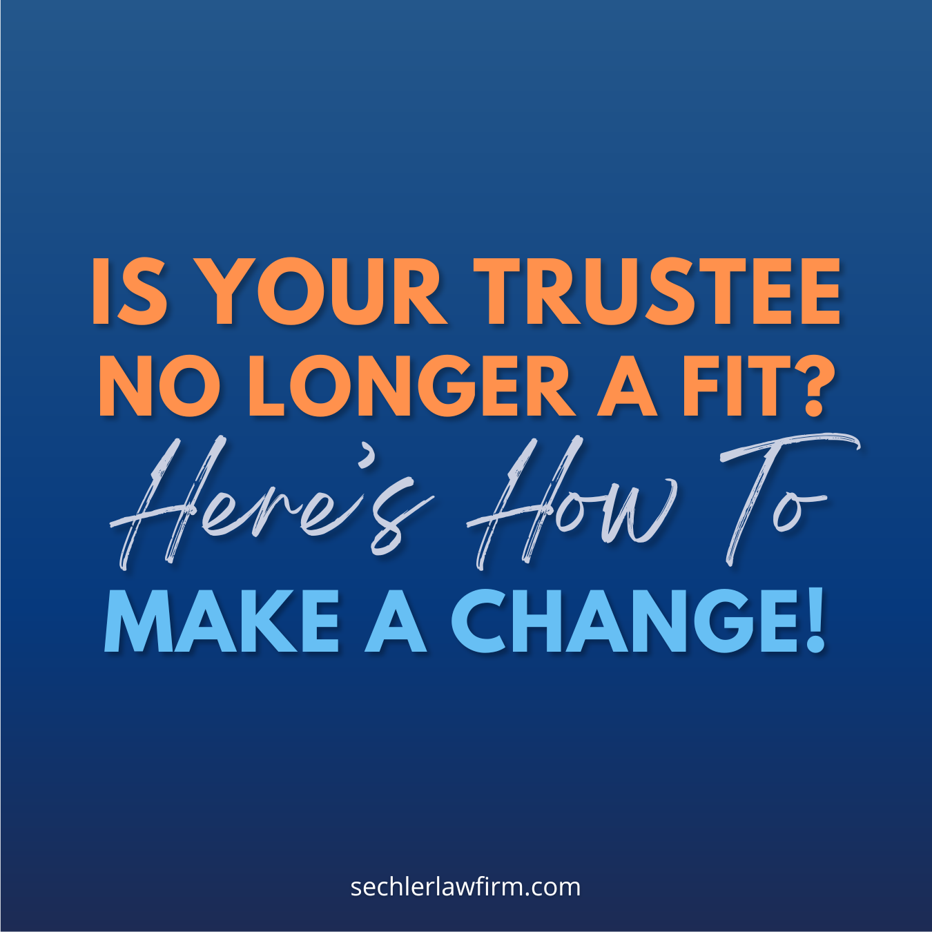 Trustee No Longer a Fit? Here’s How to Make a Change